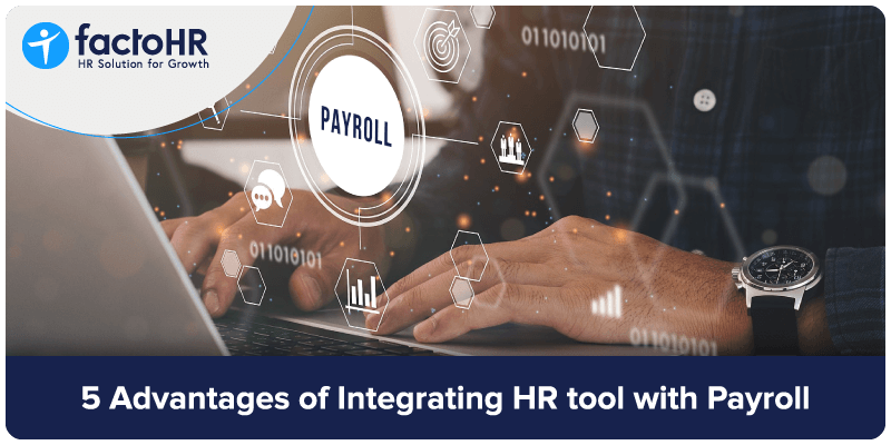 5 advantages of integrating hr tool with payroll