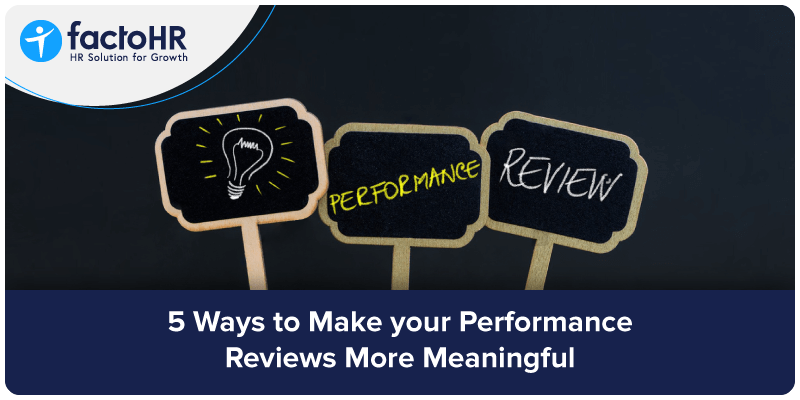 5 ways to make your performance reviews more meaningful
