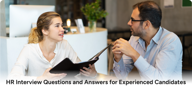 HR Interview Questions and Answers for Experienced Candidates