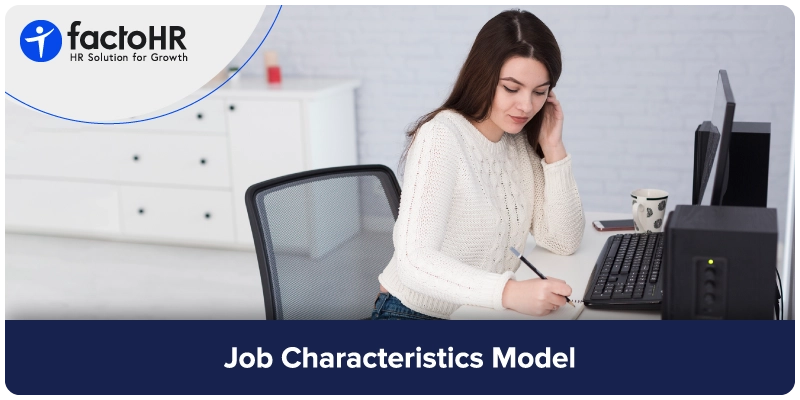 Job Characteristics Model: A Comprehensive Guide | factoHR