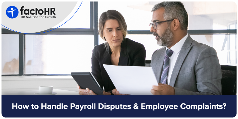 How to Handle Payroll Disputes and Employee Complaints?