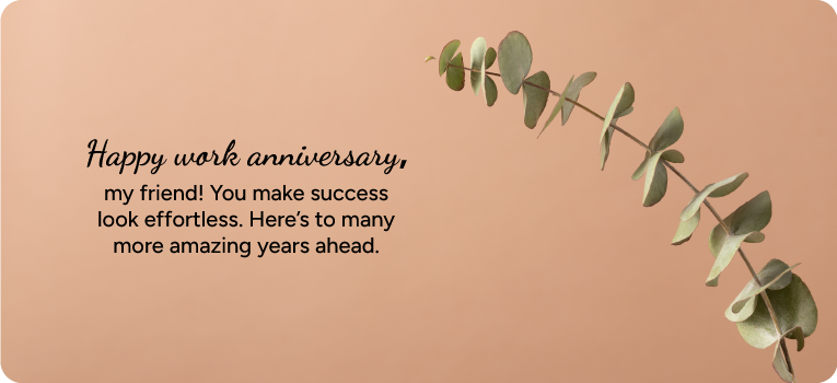 Happy Work Anniversary, My Friend