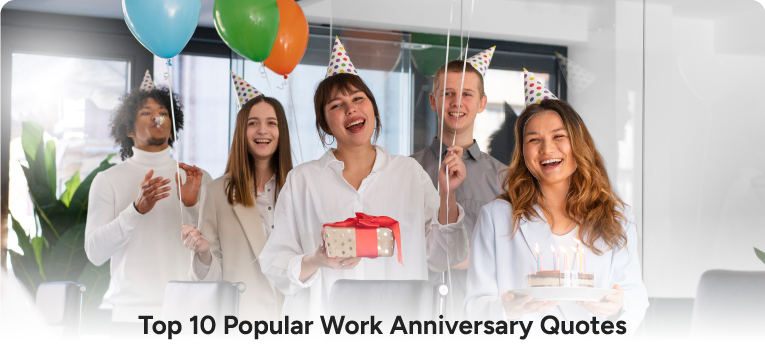 Top 10 Popular Work Anniversary Quotes